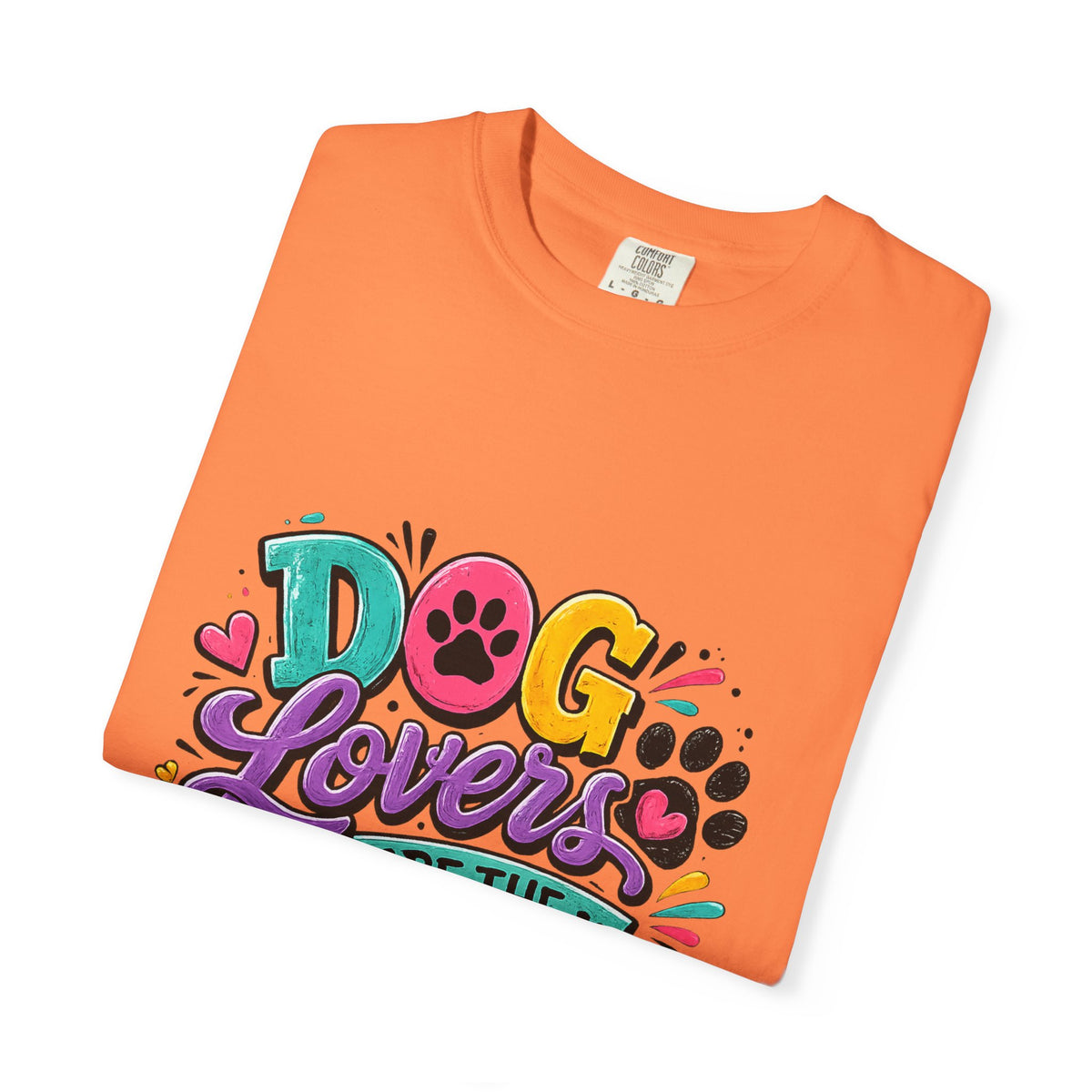 Dog Lovers Are The Best T-shirt | Colorful Paw Print Design