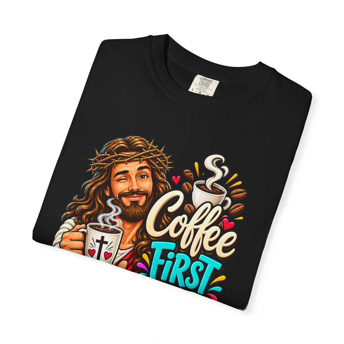 Coffee First Then Miracles Jesus T-Shirt