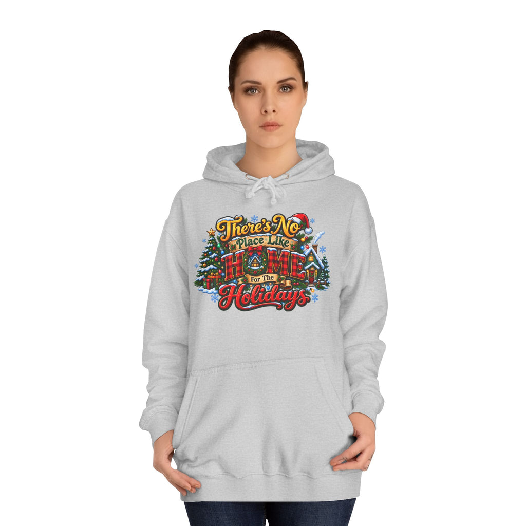 Hoodie — "There's No Place Like the Holidays" Festive Christmas Pullover