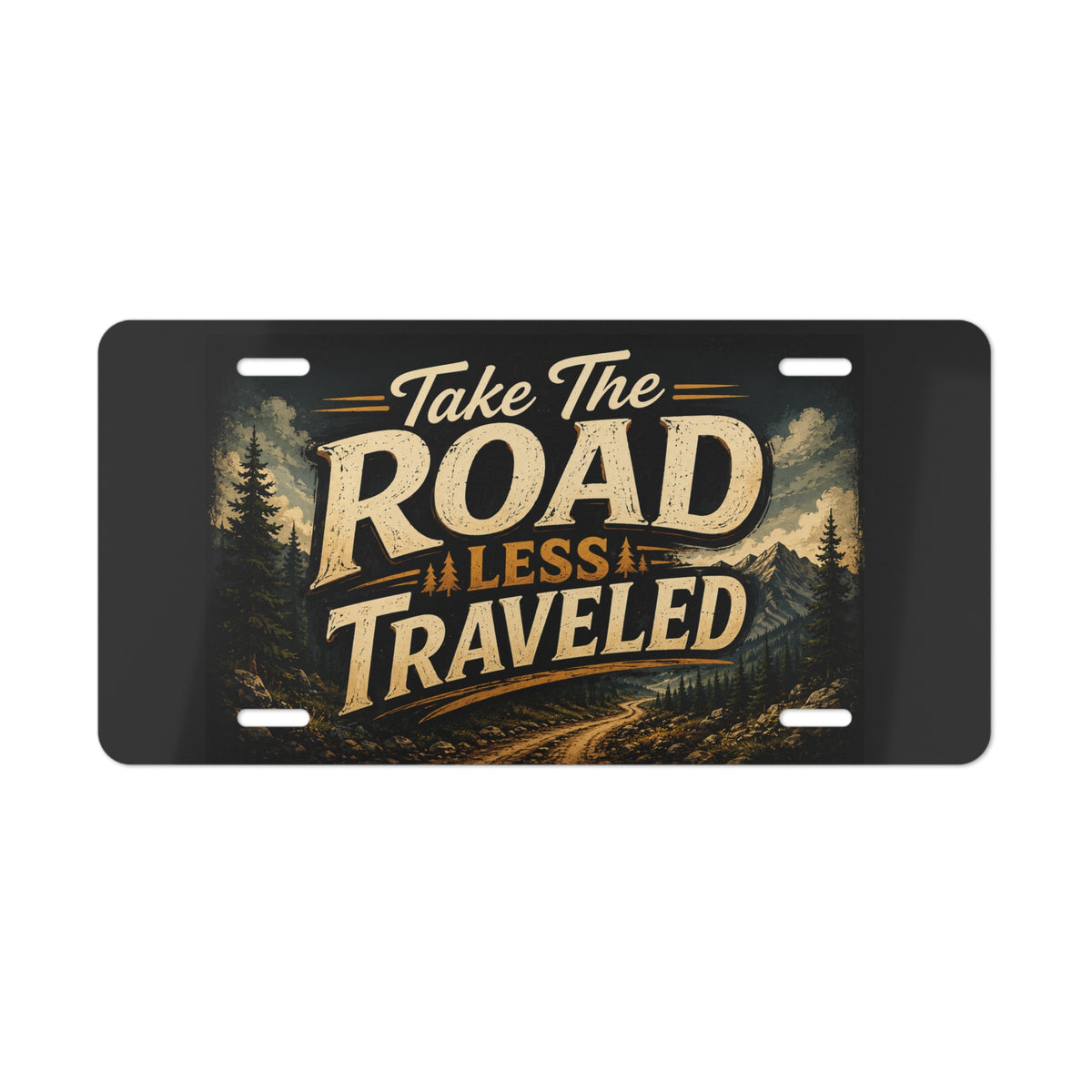 Take The Road Less Traveled Vanity Plate | Adventure License Plate