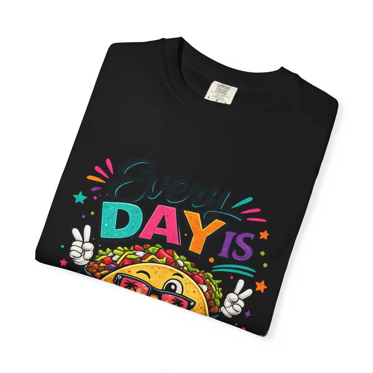 Every Day Is Taco Tuesday T-shirt | Funny Taco Shirt