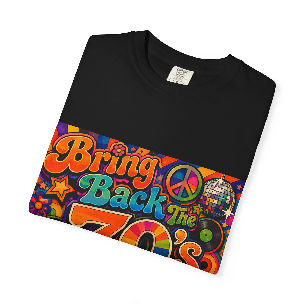 Bring Back the 70s T-shirt | Retro Psychedelic Disco Design