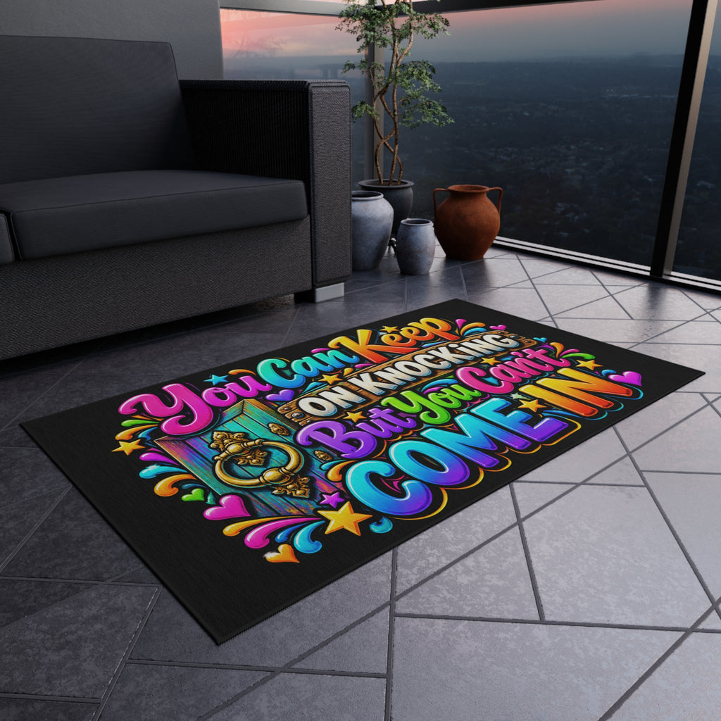 Outdoor Rug — "You Can Keep On Knocking But You Can't Come In" Colorful Welcome Doormat