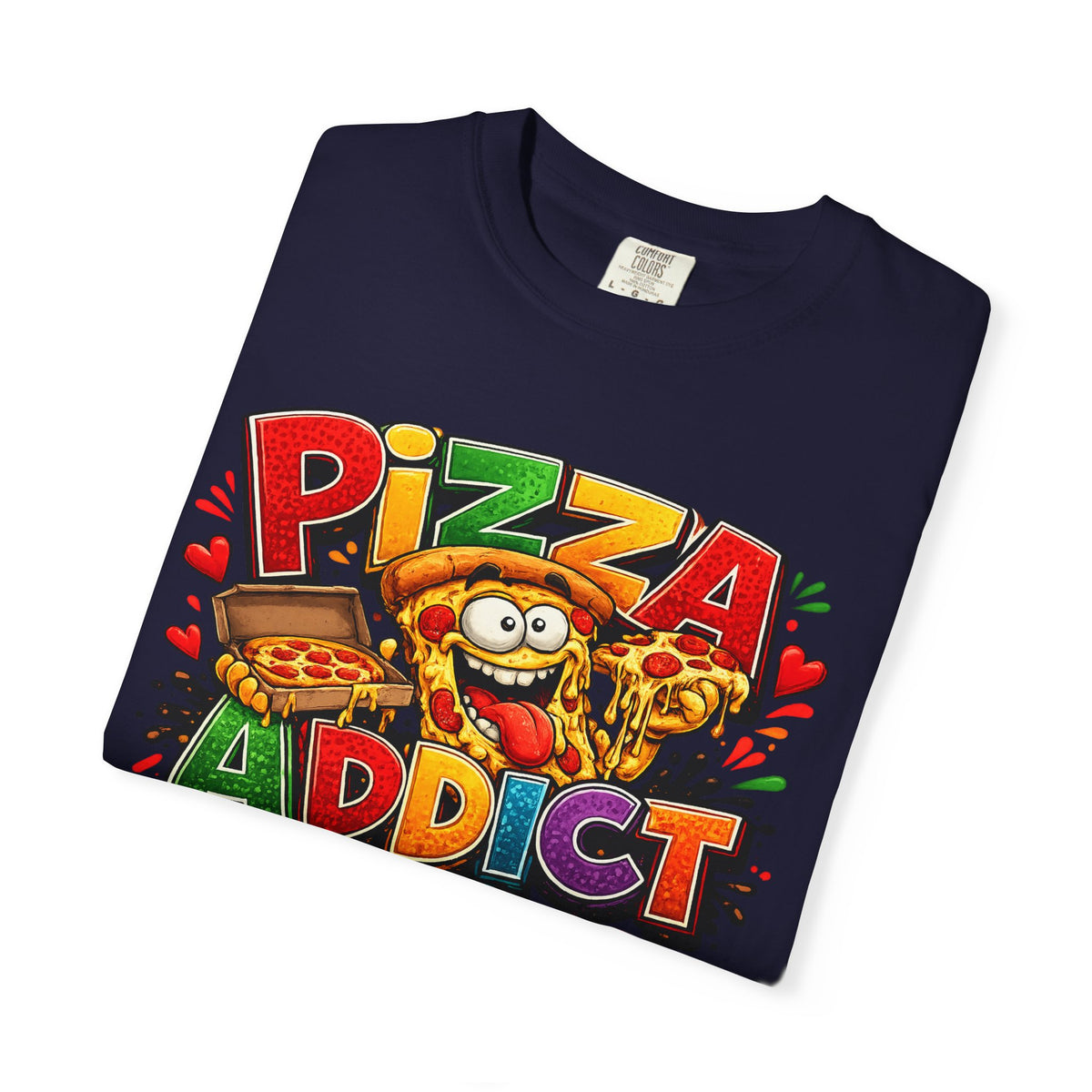 Pizza Addict T-shirt | Cartoon Slice Graphic, Funny Food Tee