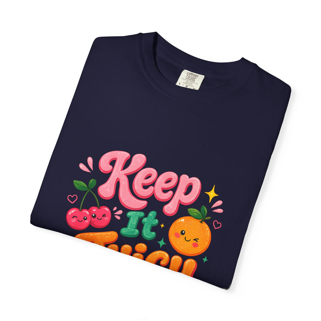 Keep It Juicy T-shirt | Cute Fruit Graphic Tee