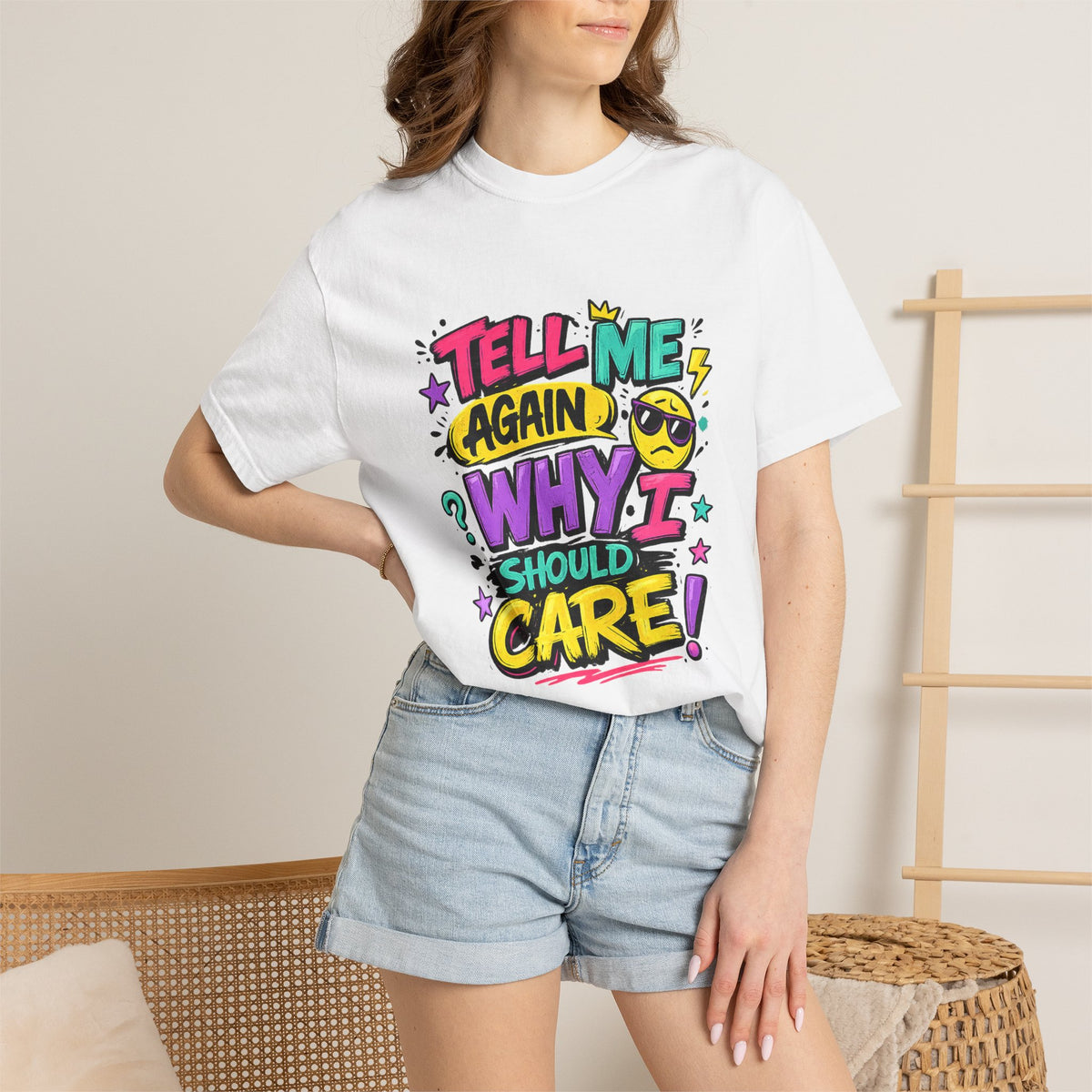 Tell Me Again Why I Should Care T-Shirt | Funny Retro Comic Text