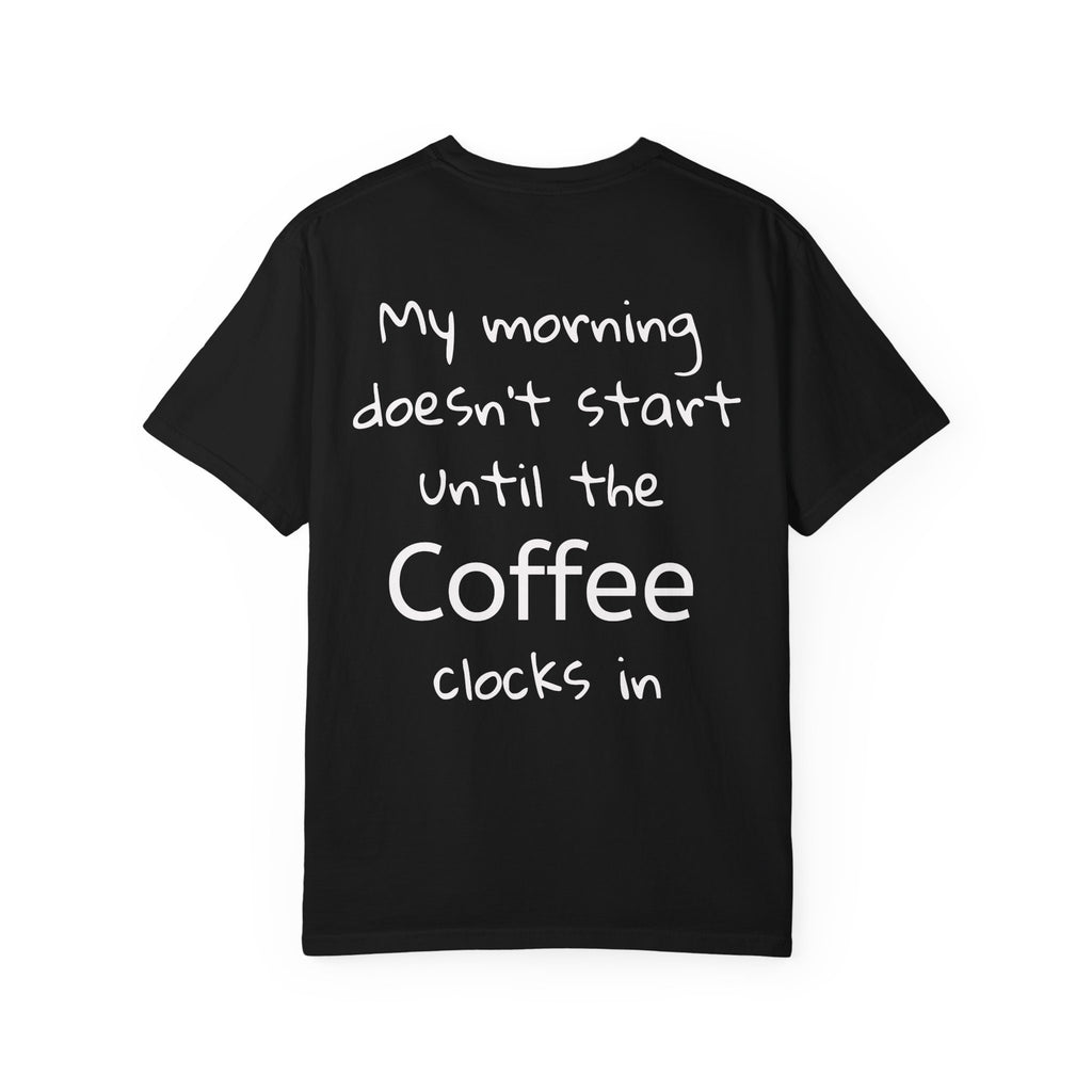 Coffee Cat T-Shirt — Cute Cat Holding Coffee Mug, “My morning doesn’t start until the coffee clocks in” Tee