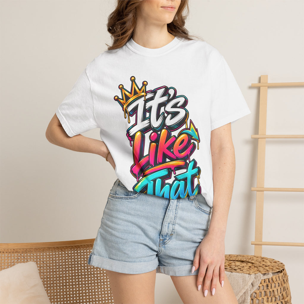 It's Like That Graphic T-Shirt — Retro Streetwear Tee