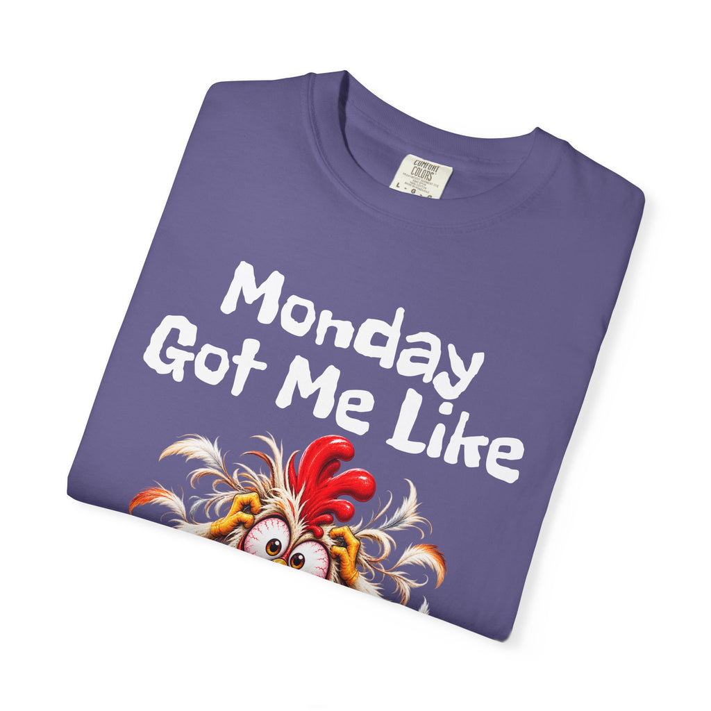 Copy of Monday Got Me Like T-Shirt — Funny Cartoon Chicken Graphic Tee