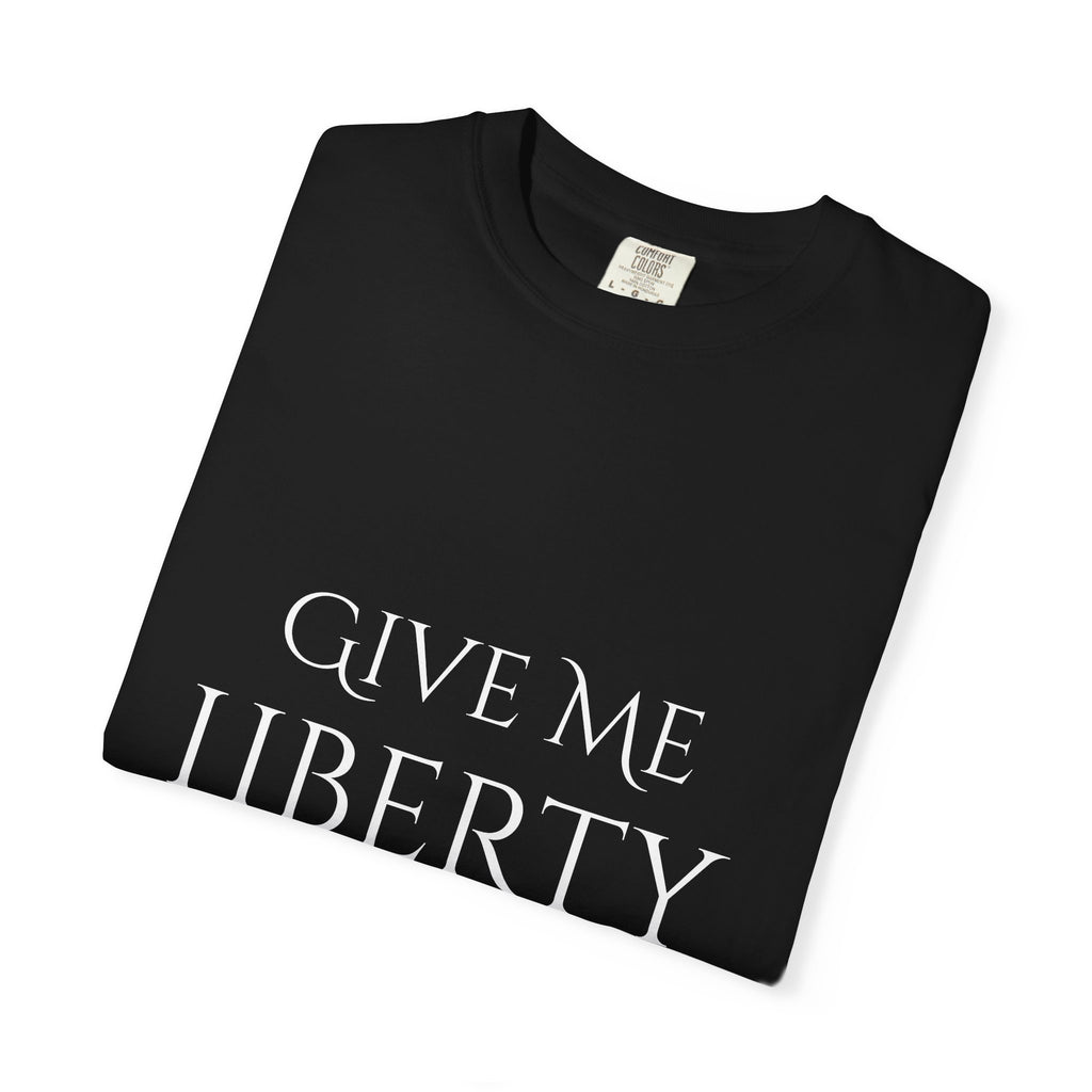Give Me Liberty T-Shirt