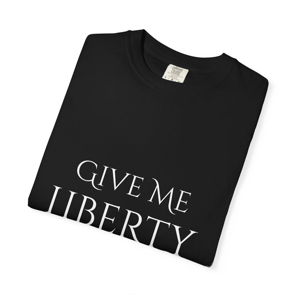 Give Me Liberty T-Shirt