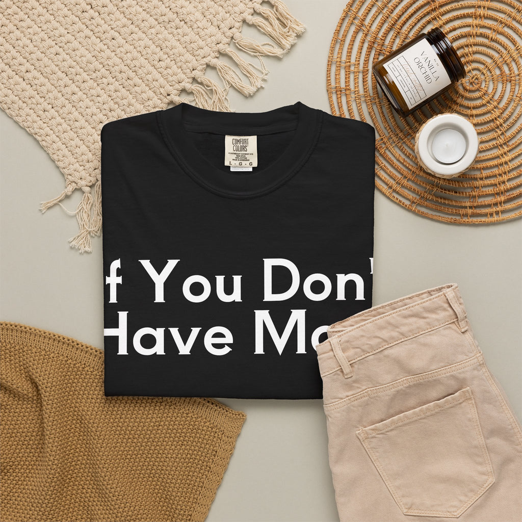 Math Teacher T-Shirt — “If You Don't Have Math / You Have Problems” Graphic Tee