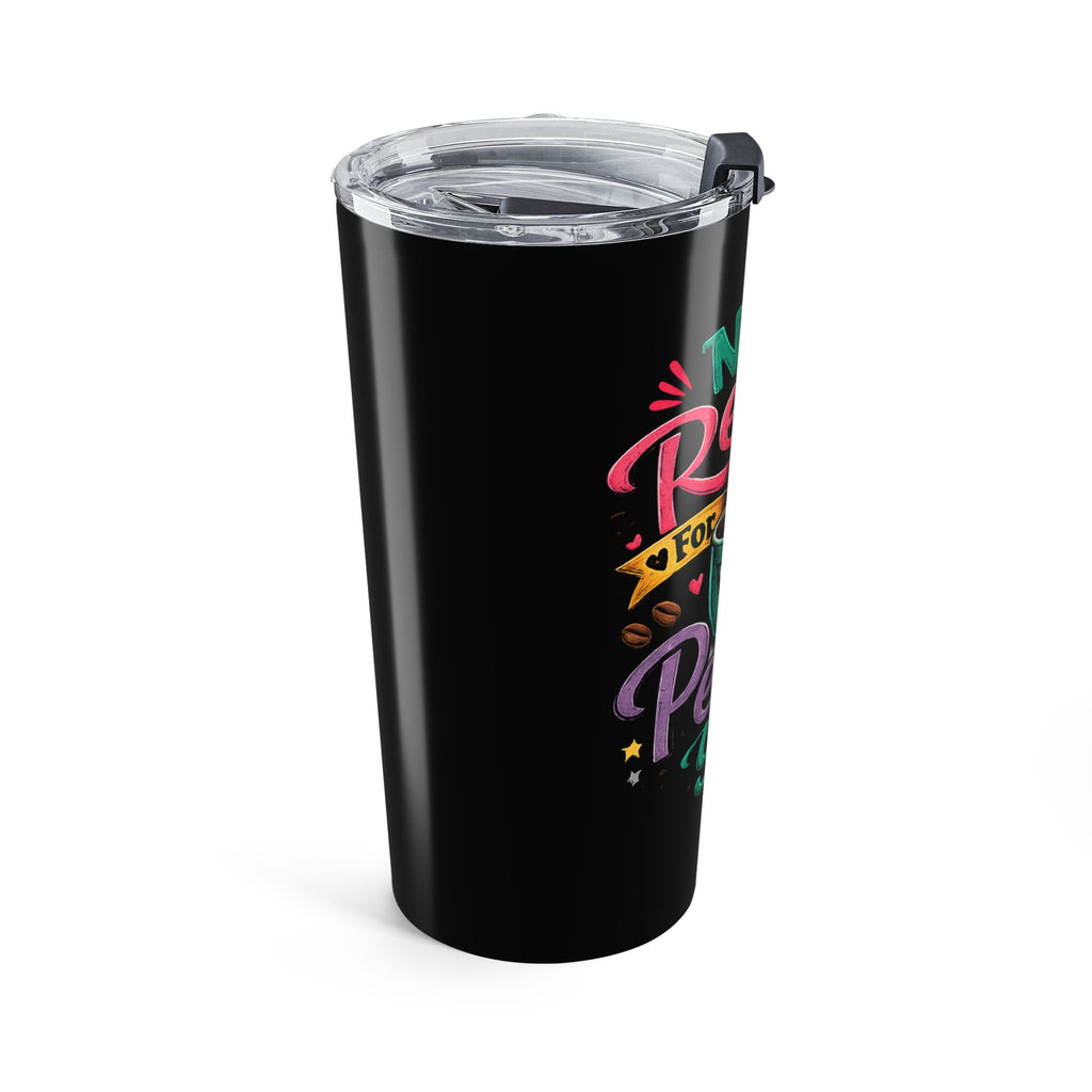 Not Ready For People Yet Tumbler 20oz  (Black) | Coffee Mug Tumbler