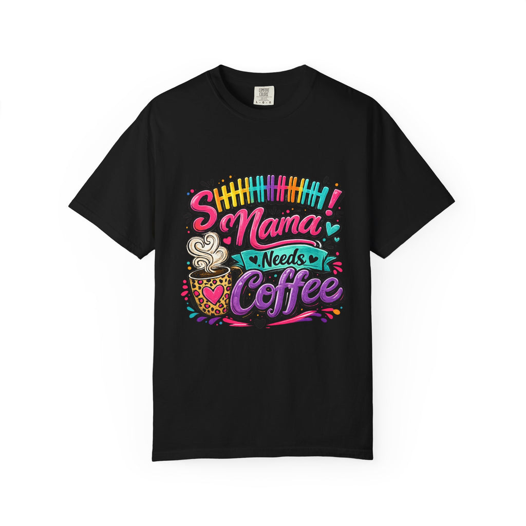 Mama Needs Coffee T-shirt | Colorful Coffee Cup Typography