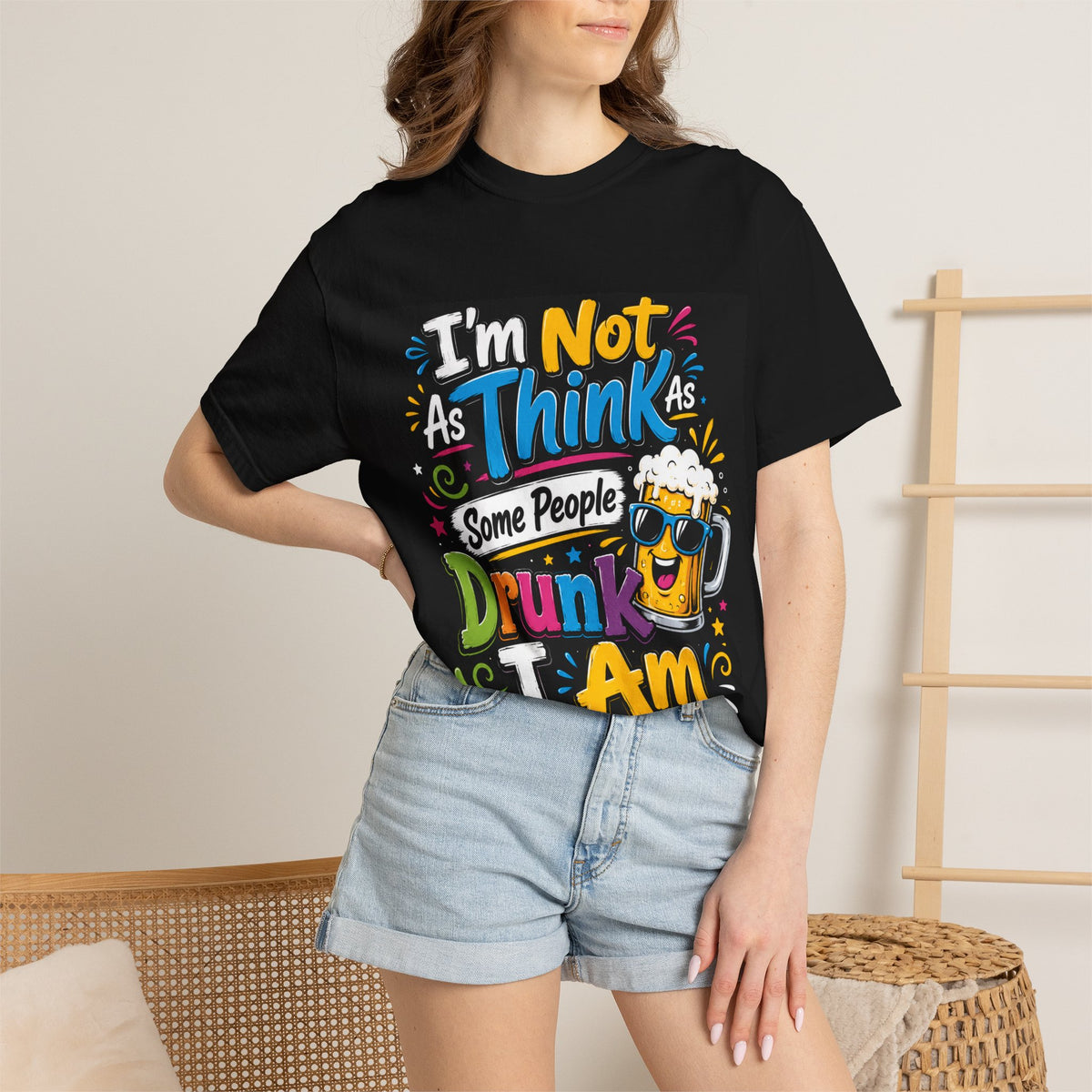 I'm Not As Think As Some People Drunk I Am T-shirt | Funny Beer Tee