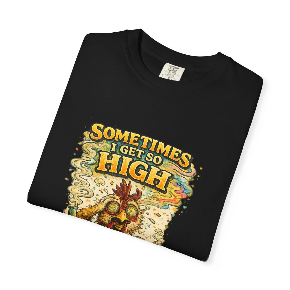 Sometimes I Get So High chicken illustration T-shirt | psychedelic farm design