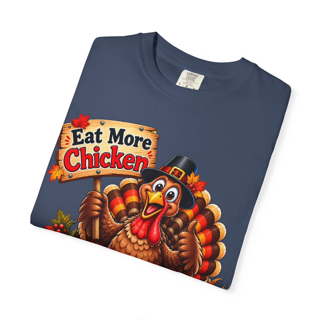 Thanksgiving 'Eat More Chicken' Turkey Tee — Funny Holiday Turkey T-Shirt