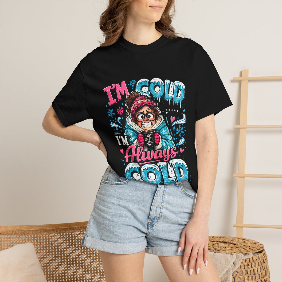I'm Cold I'm Always Cold T-Shirt | Cute Winter Character Tee
