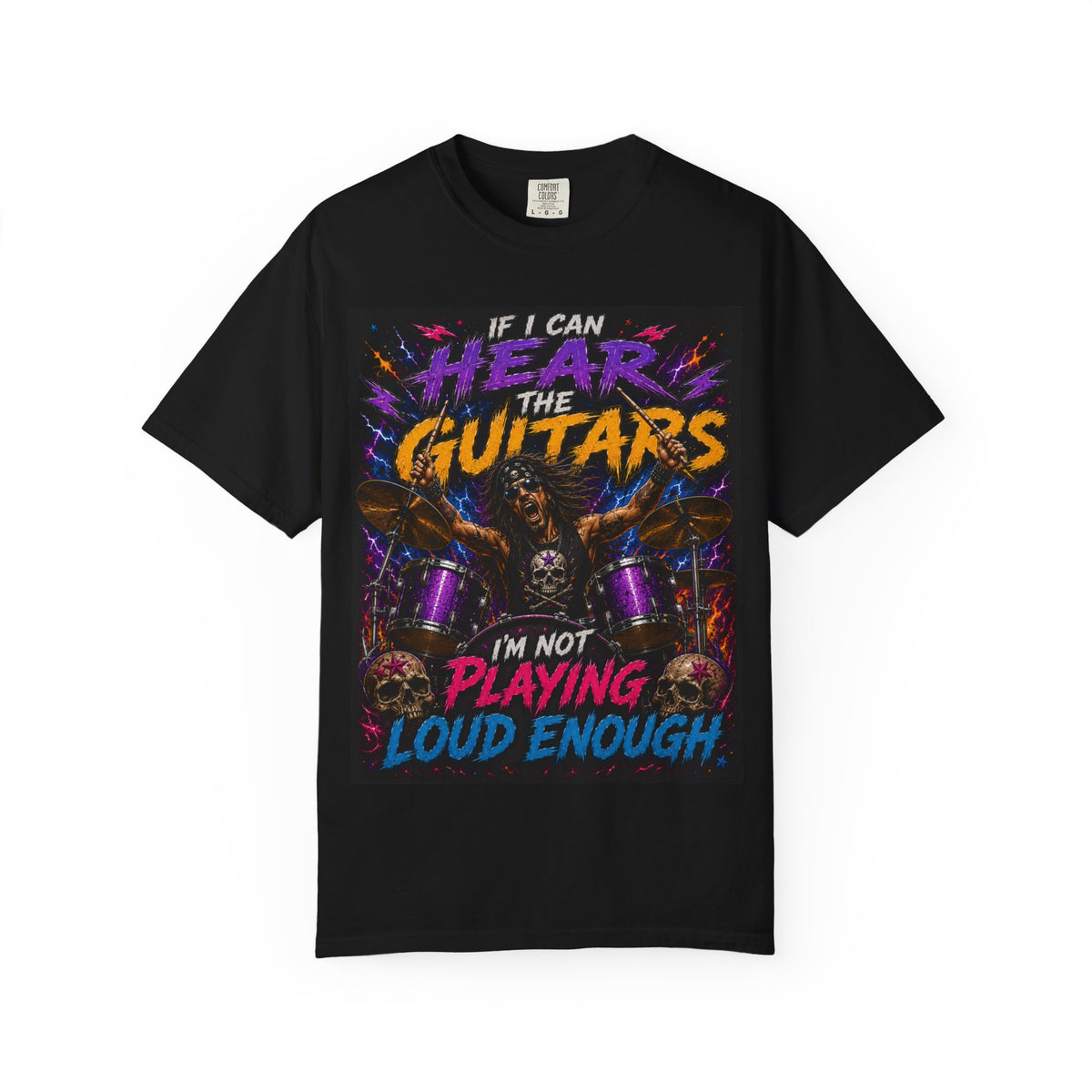 If I Can Hear The Guitars T-Shirt | Rock Drummer Graphic Tee