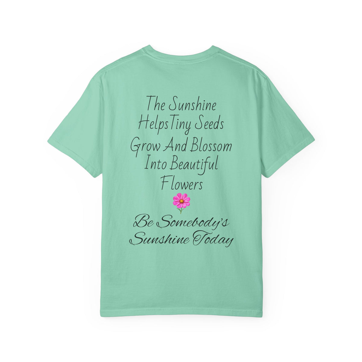 Pink Cosmos Flower T-shirt | Inspirational Back Quote