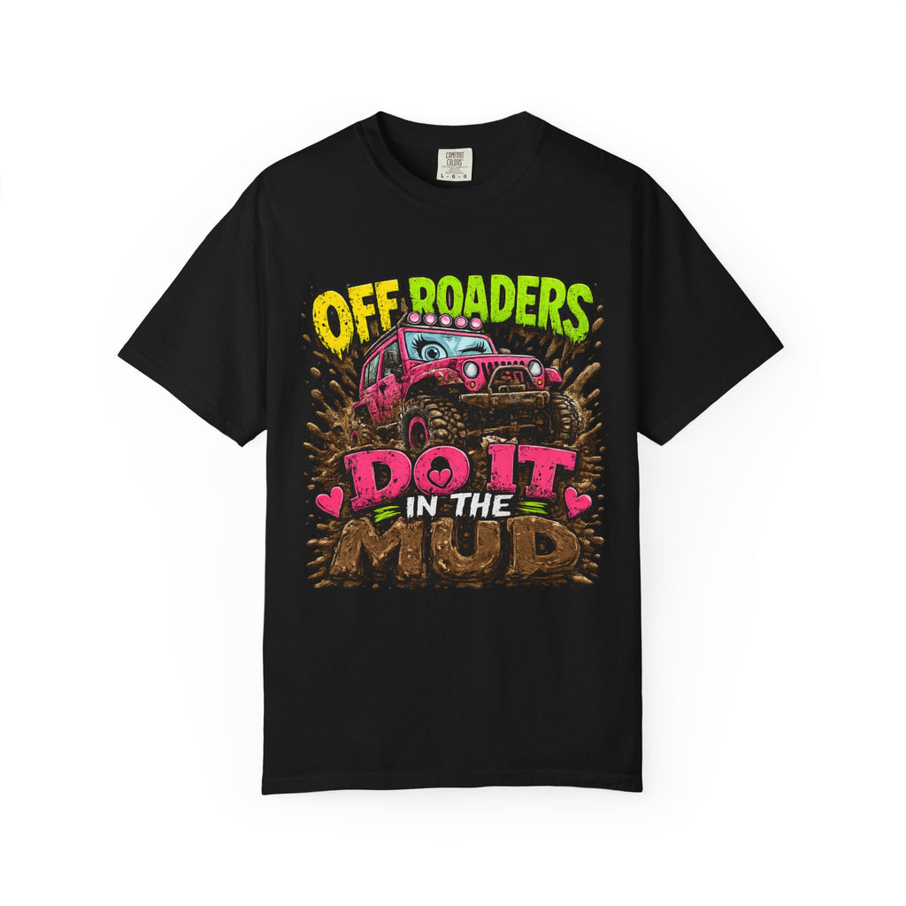 Off Roaders Do It In The Mud T-shirt | Jeep Mud Run Graphic Tee