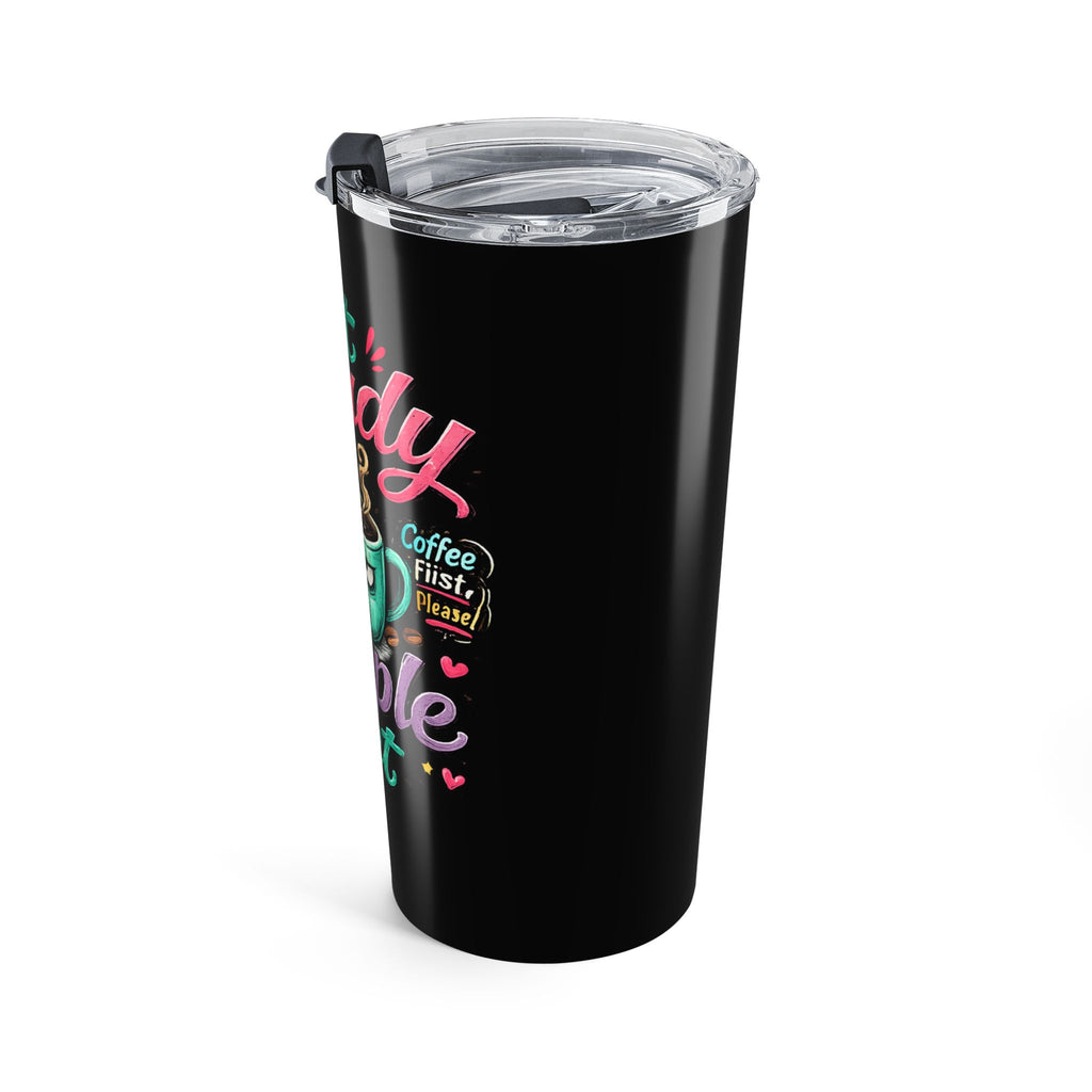Not Ready For People Yet Tumbler 20oz  (Black) | Coffee Mug Tumbler