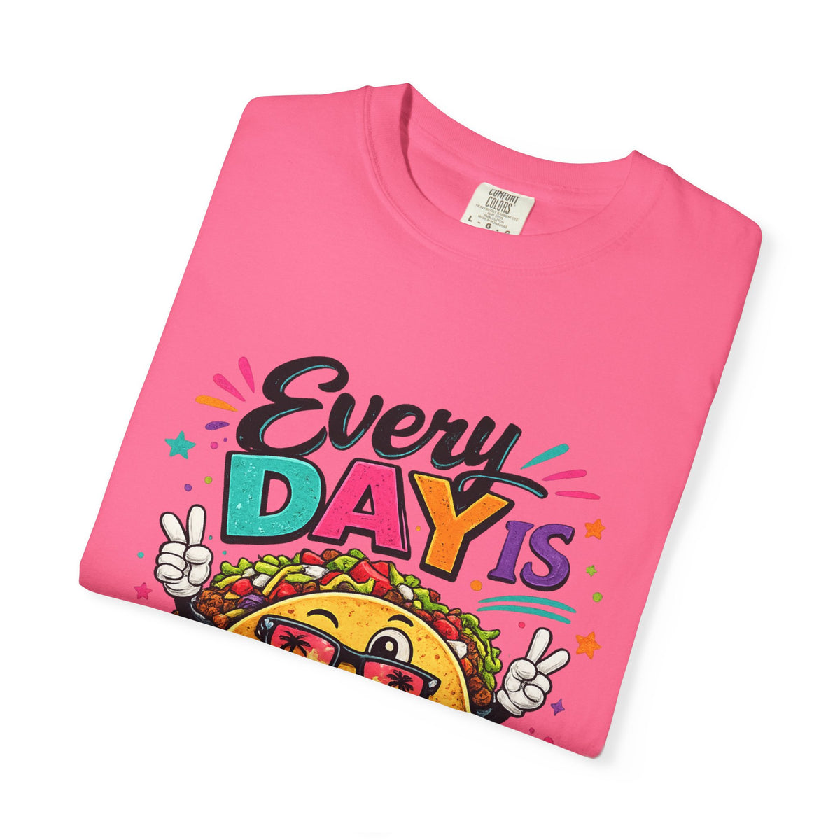 Every Day Is Taco Tuesday T-shirt | Funny Taco Shirt