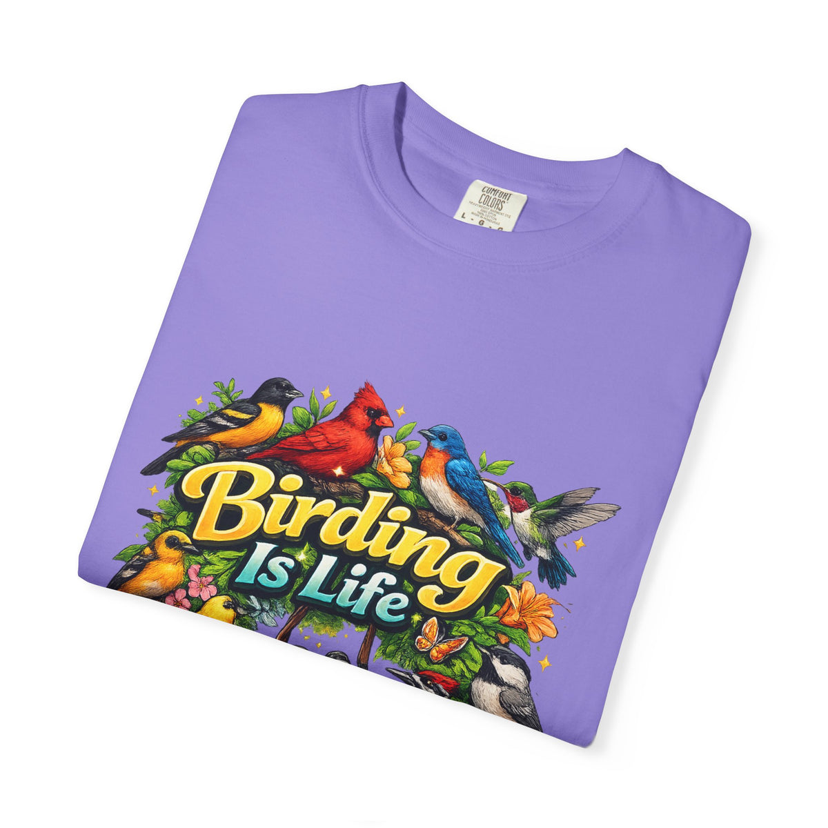 Birding Is Life T-shirt | Colorful Songbirds, Binoculars, Floral Design