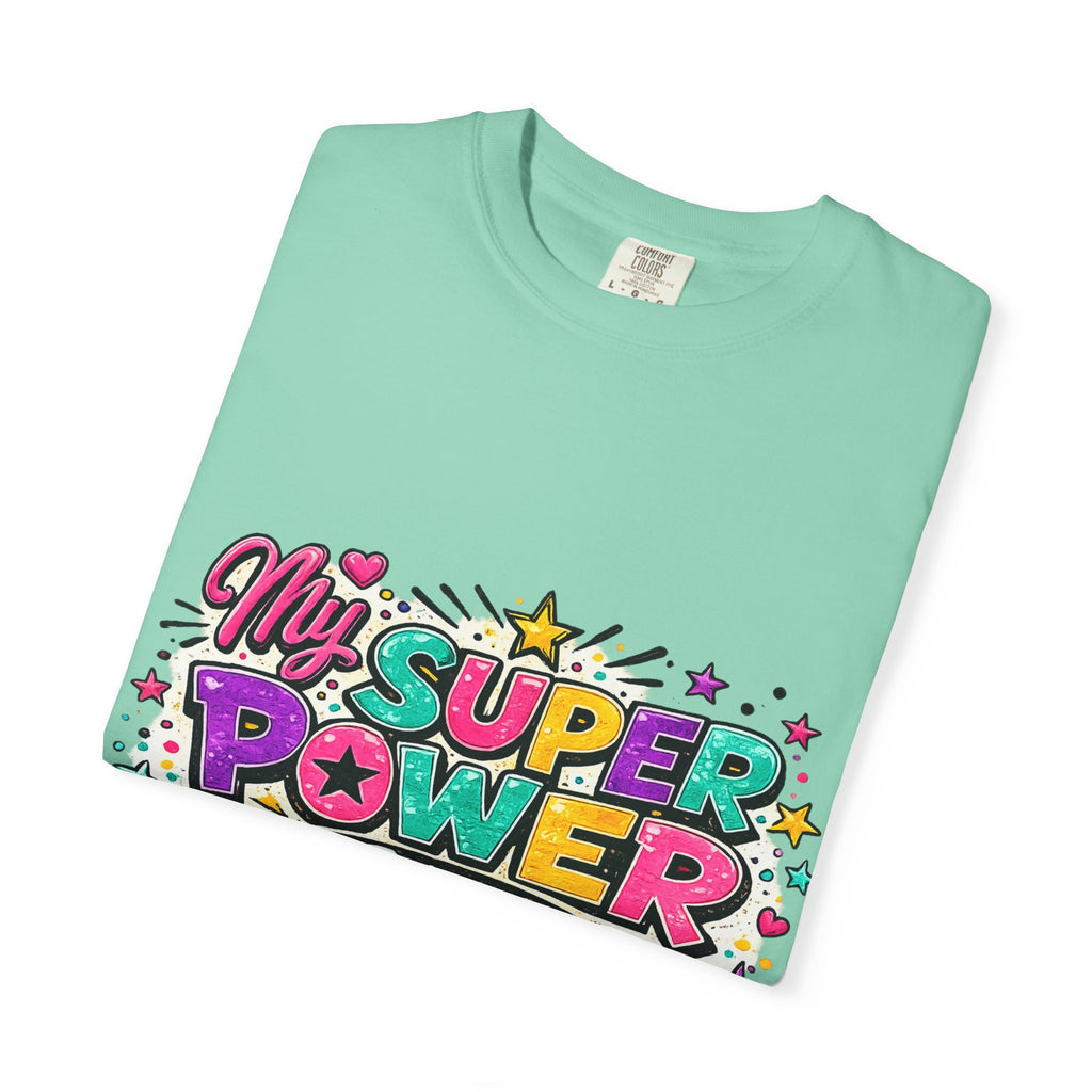 My Super Power Is Being A Mom T-shirt | Mom Graphic Tee
