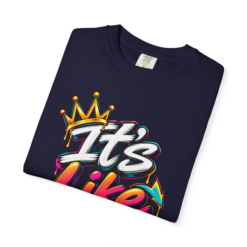 It's Like That Graphic T-Shirt — Retro Streetwear Tee