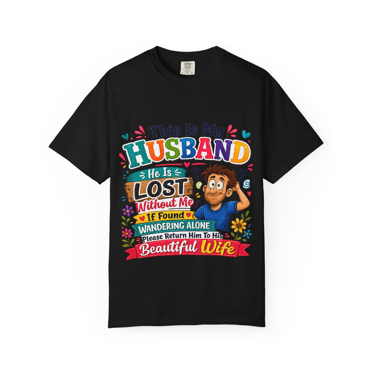 This Is My Husband Lost Without Me T-shirt | Funny Couple Shirt