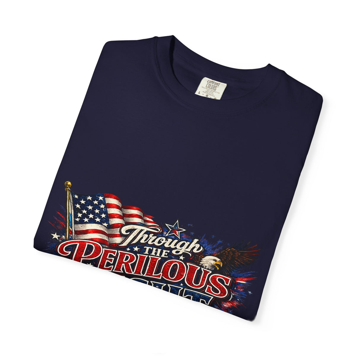 Through the Perilous Fight American Flag Eagle T-shirt | Patriotic Tee