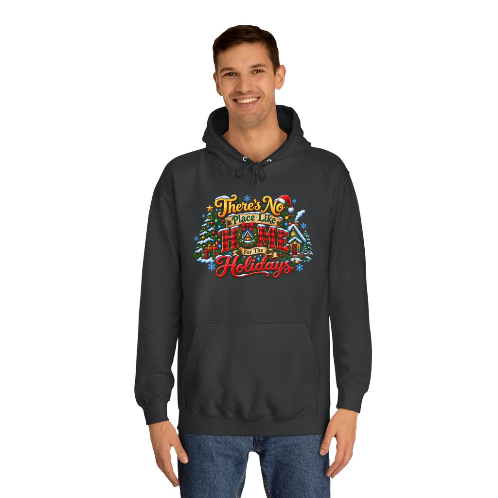 Hoodie — "There's No Place Like the Holidays" Festive Christmas Pullover