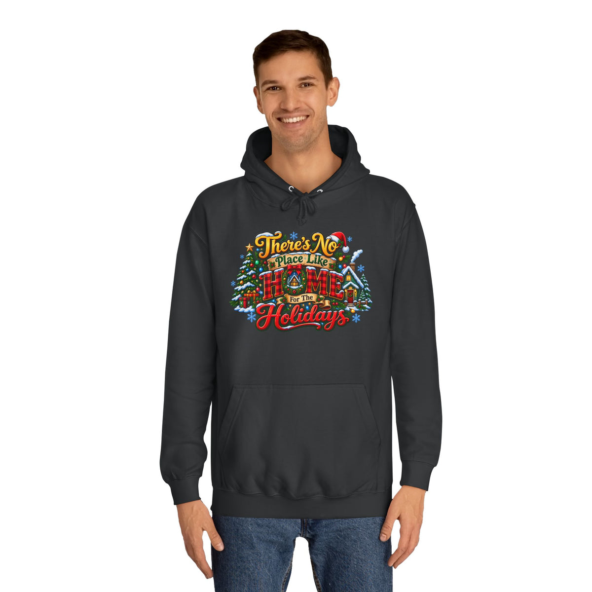 Hoodie — "There's No Place Like the Holidays" Festive Christmas Pullover
