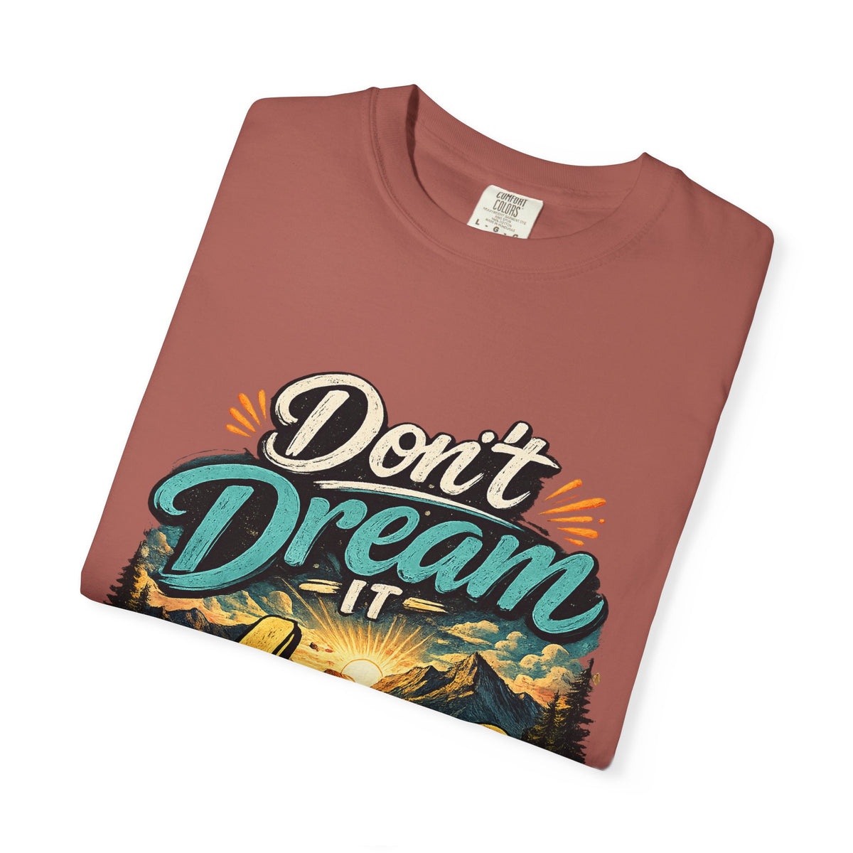 Don’t Dream It Live It T-shirt | Adventure Sunset Typography