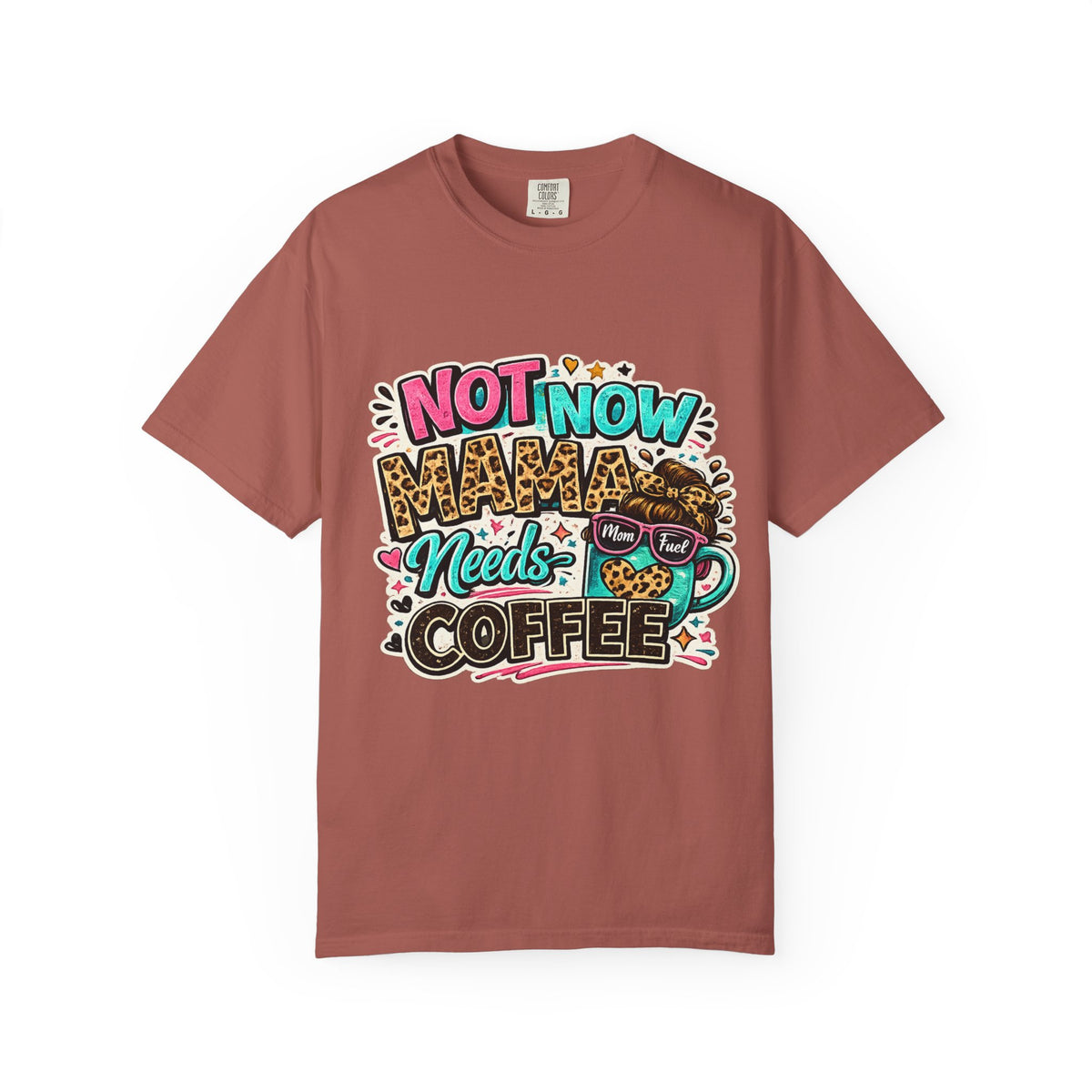 Not Now Mama Needs Coffee T-shirt | Mom Coffee Graphic Tee