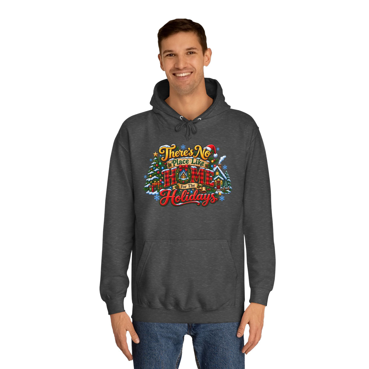 Hoodie — "There's No Place Like the Holidays" Festive Christmas Pullover